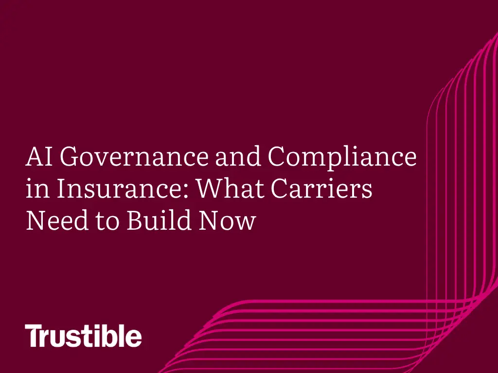AI Governance and Compliance in Insurance: What Carriers Need to Build Now