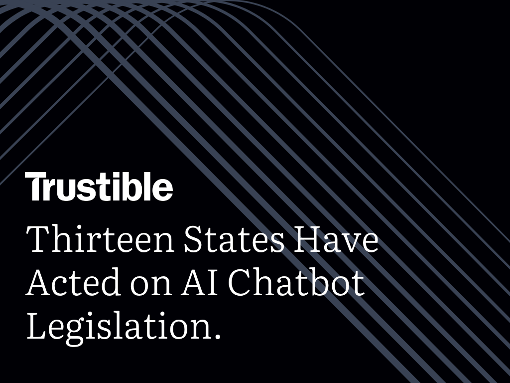 AI chatbot legislation is moving fast. Thirteen states have acted.