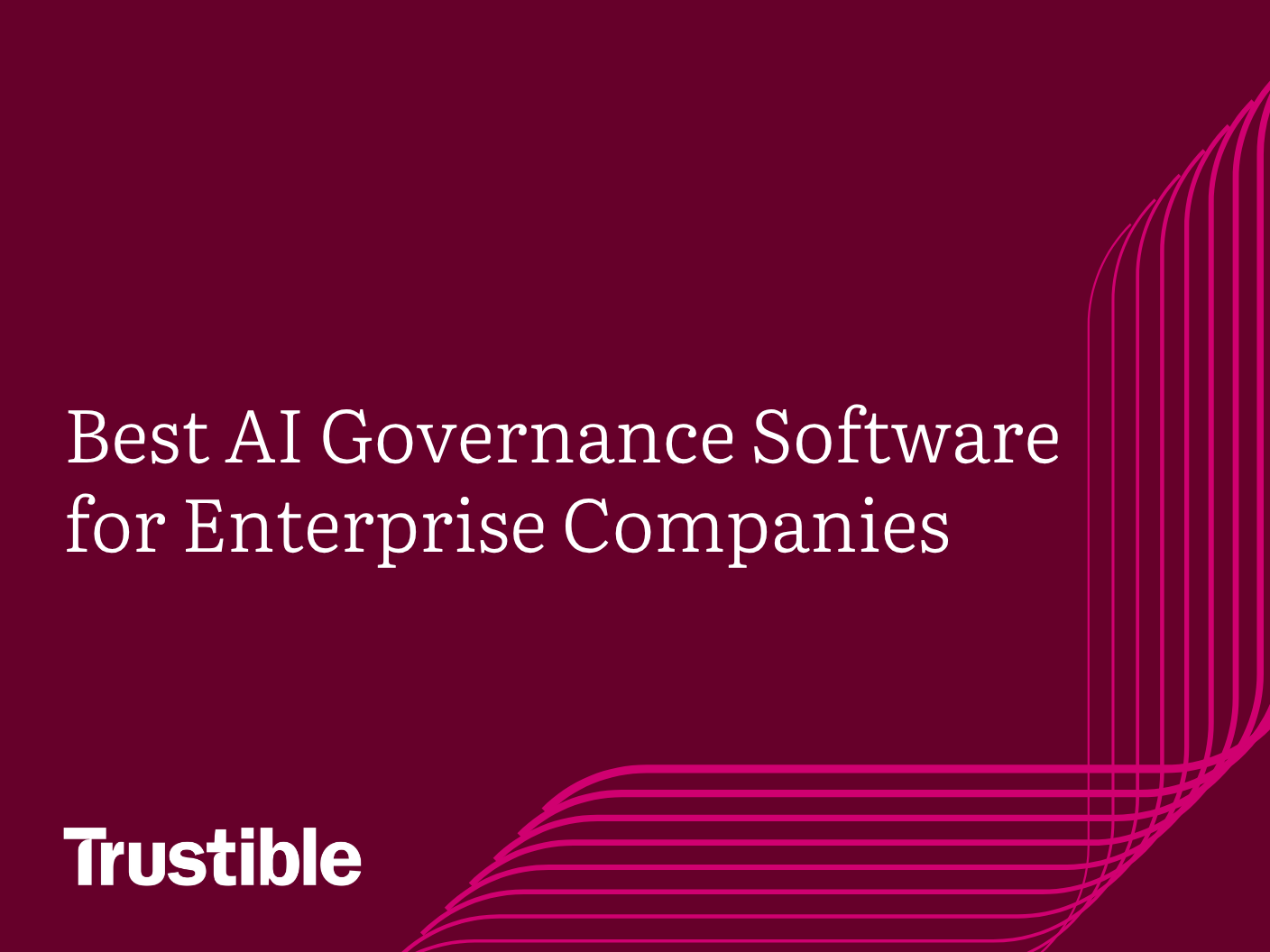 Best AI Governance Software for Enterprise Companies